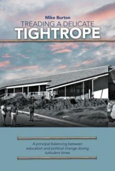 Treading a Delicate Tightrope: A principal balancing between education and political change during turbulent times
